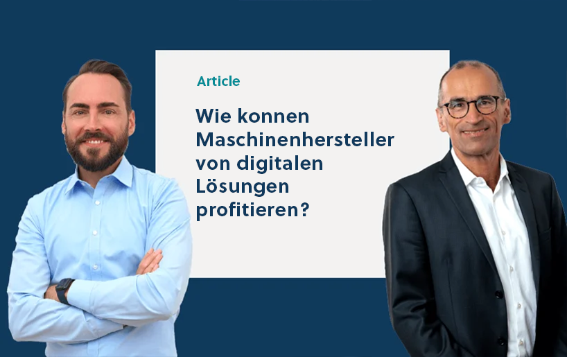 Wie können Maschinenhersteller von digitalen Lösungen profitieren?